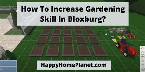 How to Increase Gardening Skill in Bloxburg: A Comprehensive Guide